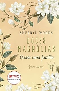 Livro Quase uma família (Doces Magnólias Livro 3)