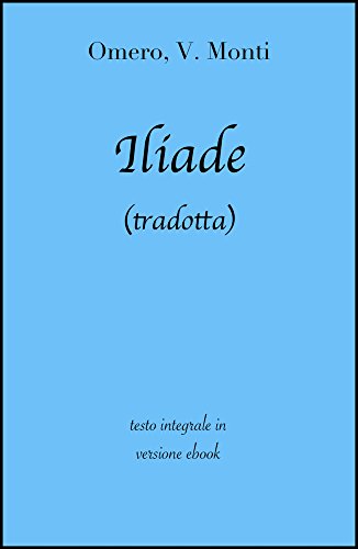 Iliade di Omero in ebook (tradotta) (Italian Edition)