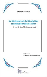 La  littérature de la révolution constitutionnelle de l'Iran