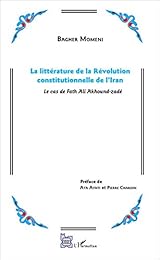 La  littérature de la révolution constitutionnelle de l'Iran