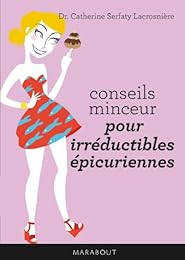 Conseils minceur pour irréductibles épicuriennes