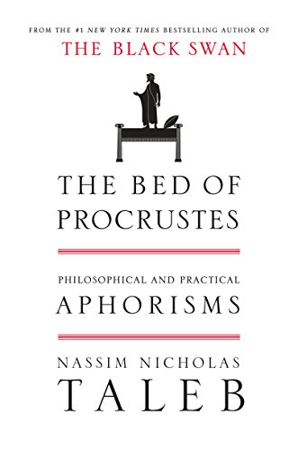 [D.o.w.n.l.o.a.d] The Bed of Procrustes: Philosophical and Practical Aphorisms (Incerto Book 4) [P.P.T]