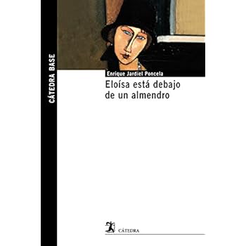 Eloísa Está Debajo De Un Almendro (Cátedra Base)