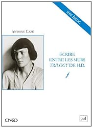 Écrire entre les murs, "Trilogy" de H. D.