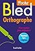 Bled Poche Orthographe (Bled Reference) (French Edition) by 