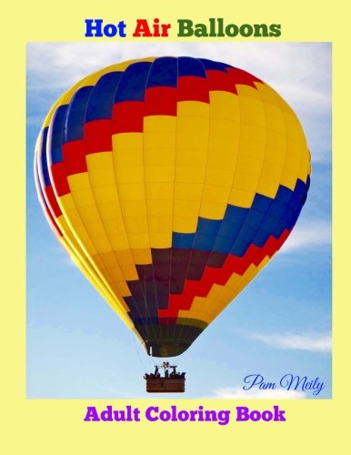 Hot Air Balloons: Adult Coloring Book by Pam Meily