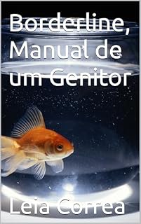 Livro Borderline, Manual de um Genitor