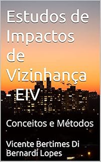 Livro Estudos de Impactos de Vizinhança - EIV: Conceitos e Métodos