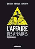 L'affaire des affaires, Tome 1 : L'argent invisible by 