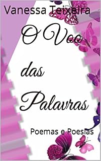 Livro O Voo das Palavras: Poemas e Poesias