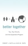Better Together: You, Your Church, and the Cooperative Program by
