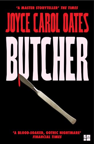 Butcher: The vivid new thriller from the multi-award winning Joyce Carol Oates - ‘A master storyteller’, The Times (English Edition)