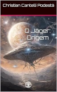Livro O Jäger: Origem (épico de ficção científica do Jäger Livro 5)