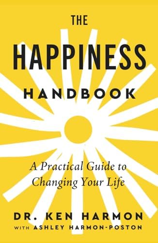 The Happiness Handbook: A Practical Guide to Changing Your Life