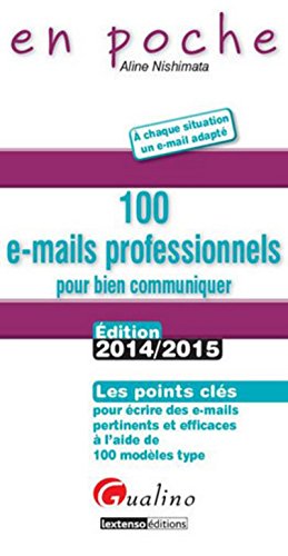 100 e-mails professionnels pour bien communiquer 2014-2015 by (Paperback)