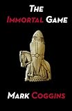 The Immortal Game by Mark Coggins front cover