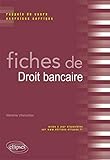 Fiches de Droit bancaire. Rappels de cours et exercices corrigés by