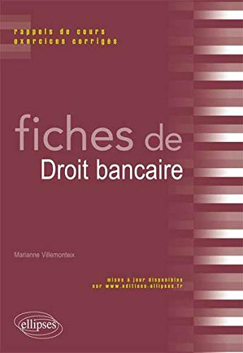 Fiches de Droit bancaire. Rappels de cours et exercices corrigés by Marianne Villemonteix