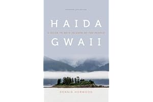 Haida Gwaii: A Guide to BC's Islands of the People, Expanded 5th Edition