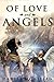 Of Love and Angels by Daniel McMillen