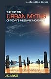 The Top Ten Urban Myths of Today's Messianic Movement