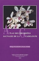 Atlas des orchidées sauvages de la Guadeloupe