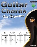 Guitar Chords for Beginners: A Beginners Guitar Chord Book with Open Chords and More by Gareth Evans