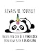 Always Be Yourself Unless You Can Be a Pandicorn Then Always Be a Pandicorn: Magical and Cute Panda Notebook, Diary and Journal for Girls