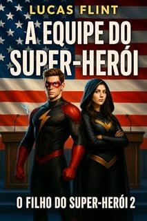 Livro A equipe do super-herói (O filho do super-herói Livro 2)