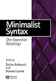 Minimalist Syntax: The Essential Readings