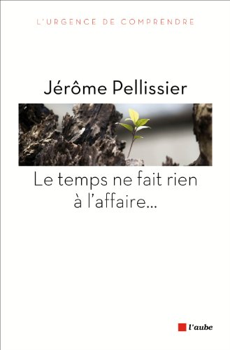 Le  temps ne fait rien à l'affaire