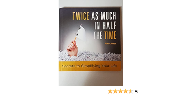 Twice As Much In Half The Time Jones Amy Amazon Com Au Books