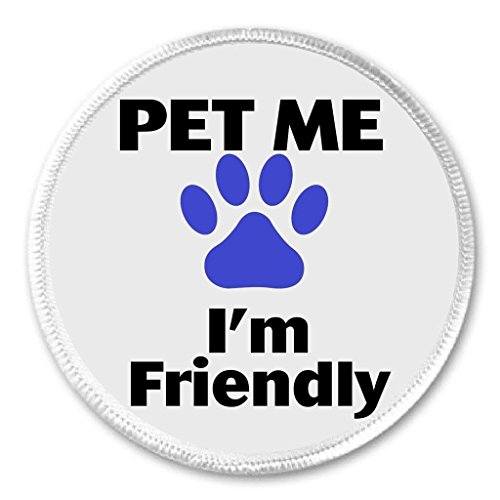 Pet Me - I'm Friendly (Blue) 3" Sew On Patch Service Dog Animal