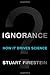Ignorance: How It Drives Science - Book by Stuart Firestein