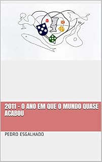 Livro 2011 - o ano em que o mundo quase acabou