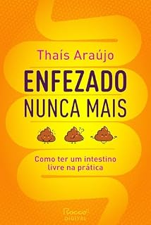 Livro Enfezado nunca mais: Como ter um intestino livre na prática