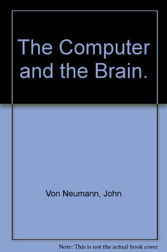 The Computer and the Brain.