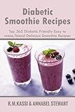 Diabetic Smoothie Recipes: Top 365 Diabetic Friendly Easy to make/blend Delicious Smoothie Recipes (1) (Volume 1)