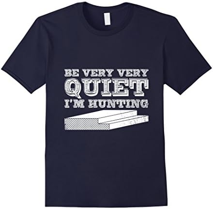 Men's Be Very Very Quiet I'm Hunting Rabbet Woodworking Pun Shirt Large Navy