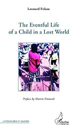 The  eventful life of a child in a lost world