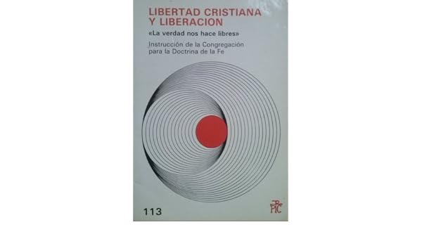 Libertad cristiana y liberación: la verdad nos hace libres. Instrucción de la Congregación para la Doctrina de la Fe: 9788428807654: Amazon.com: Books