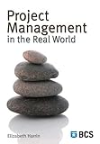 Project Management in the Real World by Elizabeth Harrin