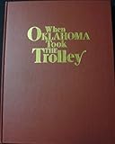 Front cover for the book When Oklahoma took the Trolley by Allison Chandler