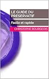 Image de LE GUIDE DU PRESERVATIF: Facile et rapide (French Edition)