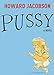 Pussy: A Novel