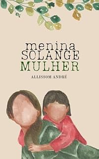 Livro Menina Solange Mulher
