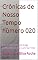 Livro Crônicas de Nosso Tempo número 020: Esta é uma série de blogs publicados desde o ano de 1995