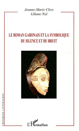 Le  roman gabonais et la symbolique du silence et du bruit