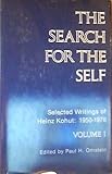 Search for the Self: Selected Writings of Heinz Kohut: 1950-1978, Vol. 1