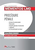 PROCEDURE PENALE 18EME EDITION: ACTEURS DU PROCES PENAL - POURSUITES - ENQUÊTE POLICIERE - INSTRUCTION - JUGEMEN (MÉMENTOS LMD) (French Edition) by 